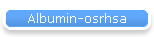 Albumin-osrhsa