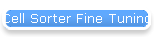 Cell Sorter Fine Tuning