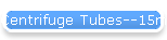 Centrifuge Tubes--15ml & 50ml