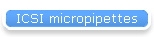 ICSI micropipettes