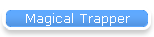 Magical Trapper