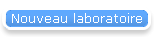 Nouveau laboratoire