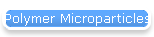 Polymer Microparticles