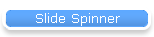 Slide Spinner